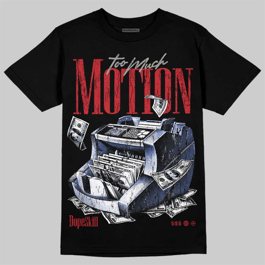 Jordan 4 Rare Air DopeSkill T-Shirt Too Much Motion Graphic Streetwear - Black