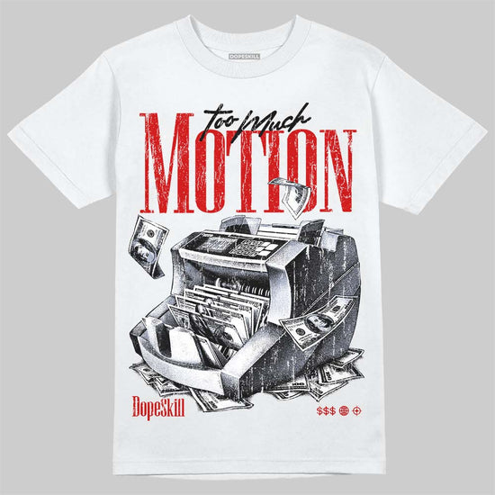Jordan 9 Space Jam DopeSkill T-Shirt Too Much Motion Graphic Streetwear - White
