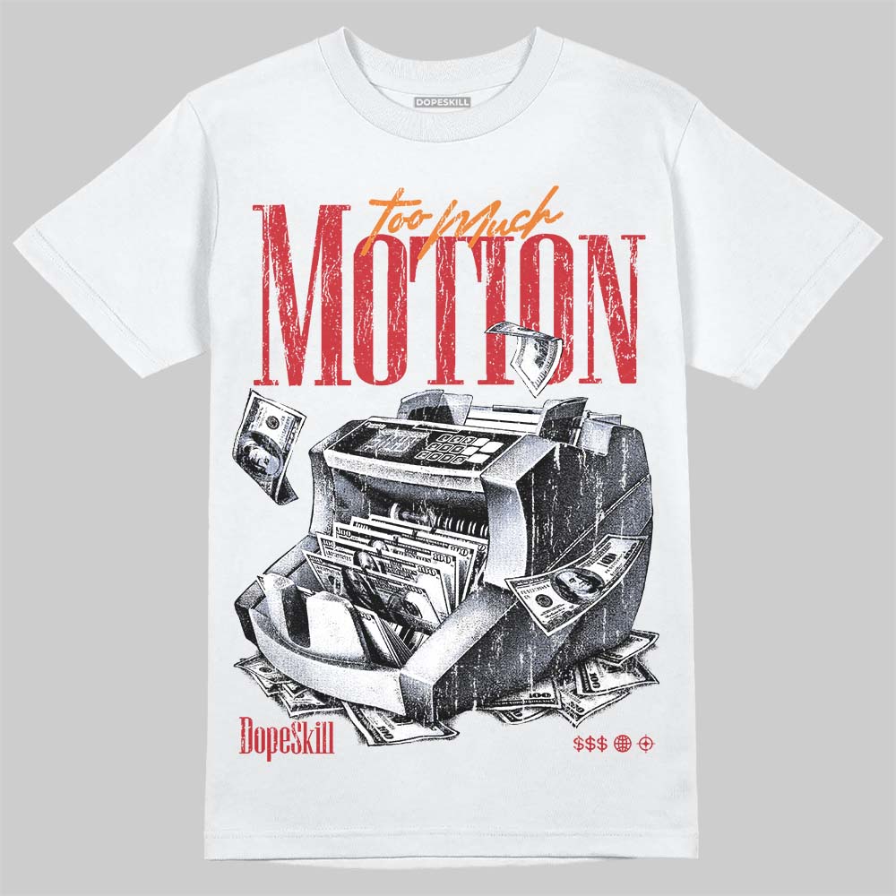 Jordan 5 Sunset DopeSkill T-Shirt Too Much Motion Graphic Streetwear - White