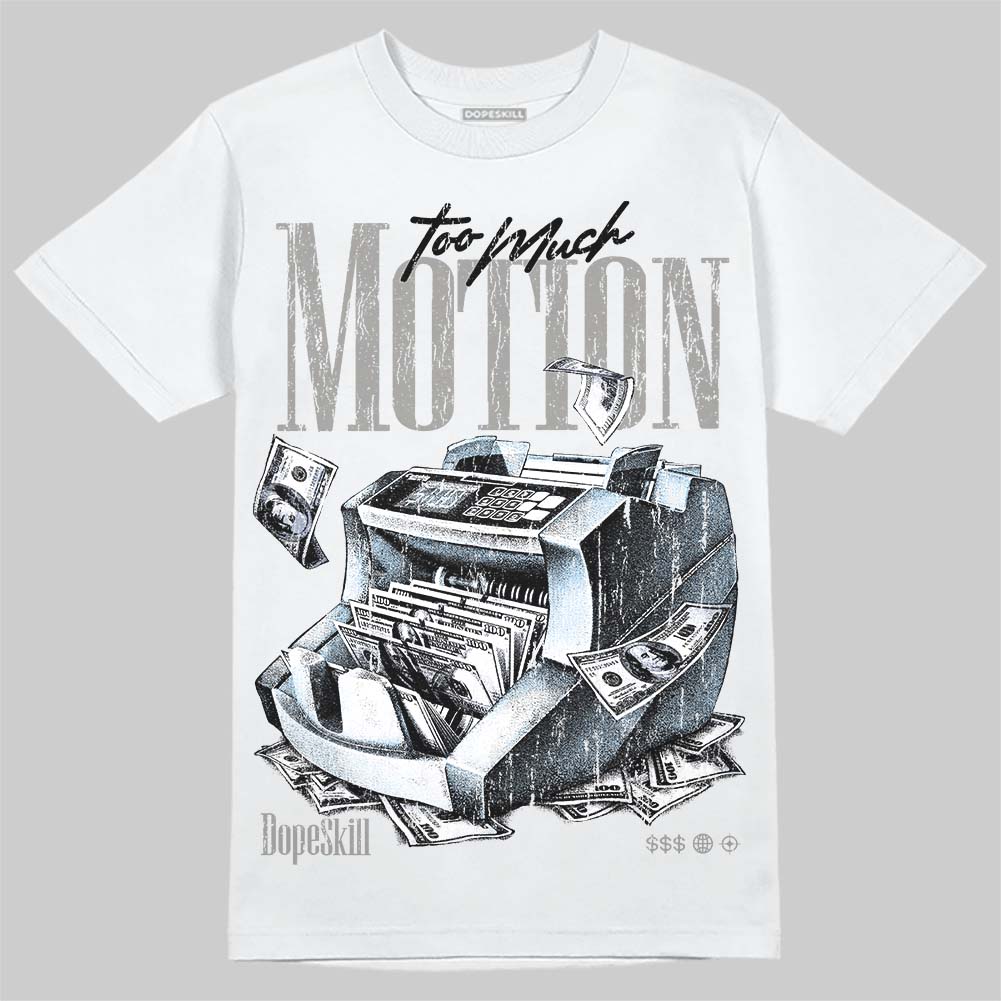 Jordan 5 White Metallic DopeSkill T-Shirt Too Much Motion Graphic Streetwear - White
