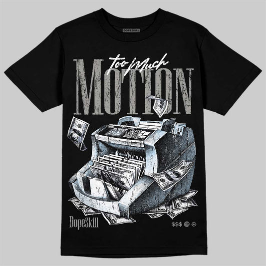 Jordan 5 White Metallic DopeSkill T-Shirt Too Much Motion Graphic Streetwear - Black