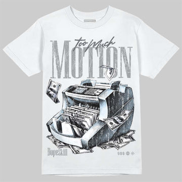 Jordan 5 Wolf Grey DopeSkill T-Shirt Too Much Motion Graphic Streetwear - Whi9te