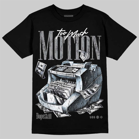 Jordan 5 Wolf Grey DopeSkill T-Shirt Too Much Motion Graphic Streetwear - Black