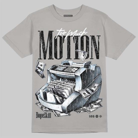 Jordan 5 Wolf Grey DopeSkill T-Shirt Too Much Motion Graphic Streetwear - Gravel