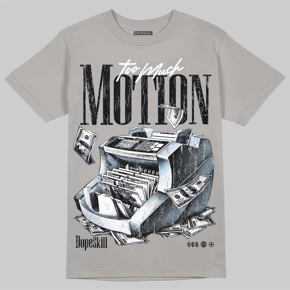 Jordan 5 Wolf Grey DopeSkill T-Shirt Too Much Motion Graphic Streetwear - Gravel