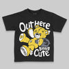 Jordan 4 Tour Yellow DopeSkill Toddler Kids T-shirt Out Here Being Cute Graphic Streetwear - Black