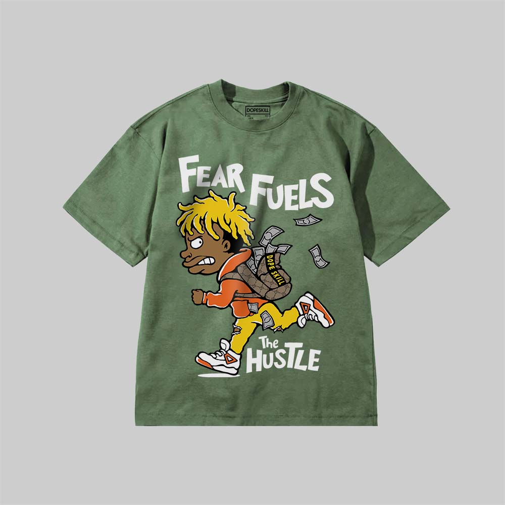 Fear Fuels The Hustle DopeSkill Premium T-shirt Streetwear - Moss