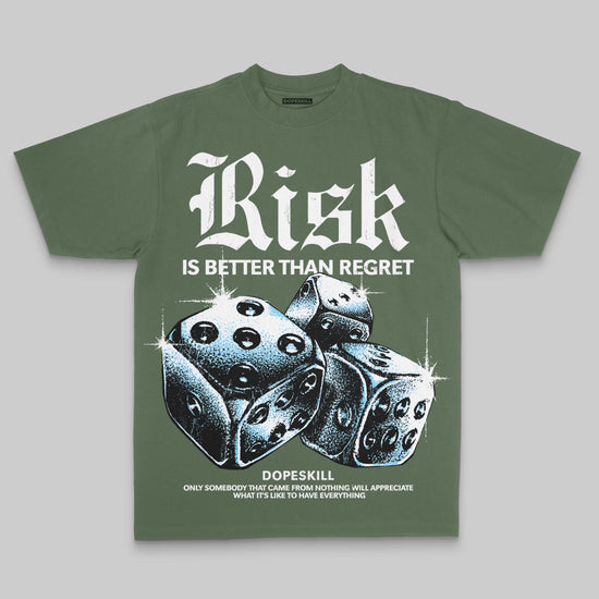 Green Oversize Print Risk Is Better Than Regret DopeSkill Graphic Premium T-shirt Streetwear - Moss