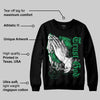 Lucky Green 1s Low DopeSkill Sweatshirt Trust God Graphic