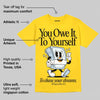 Yellow Ochre 6s DopeSkill Yellow T-shirt Owe It To Yourself Graphic