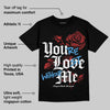 Reverse Infrared 6s DopeSkill T-Shirt You’re Lost Without Me Graphic
