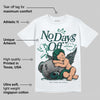 Oxidized Green 4s DopeSkill T-Shirt New No Days Off Graphic