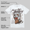 Baroque Brown 12s DopeSkill T-Shirt Never Stop Hustling Graphic