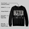 Pure Money 3s DopeSkill Sweatshirt Better Myself Graphic