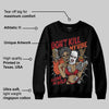 Brick By Brick 4s DopeSkill Sweatshirt Don't Kill My Vibe Graphic