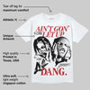 Bred 11s DopeSkill T-Shirt Ain't Gon' Let Up Graphic
