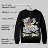 Pure Money 3s DopeSkill Sweatshirt Born To Be Rich Graphic