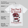 Team Red 1s DopeSkill T-Shirt Owe It To Yourself Graphic