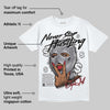 White Cement 4s DopeSkill T-Shirt Never Stop Hustling Graphic