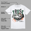 Dunk Low Team Dark Green Orange DopeSkill T-Shirt Trust No One Graphic