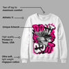 Fierce Pink 1s DopeSkill Sweatshirt Don't Quit Graphic