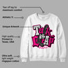 Fierce Pink 1s DopeSkill Sweatshirt Talk Is Chip Graphic