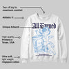 University Blue 6s DopeSkill Sweatshirt All Earned Graphic