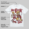 Dunk Sisterhood Team Red DopeSkill T-Shirt No Risk No Story Graphic