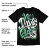 Green Glow 1s DopeSkill T-Shirt No Days Off Graphic