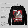 Rare Air Cinnabar 1s DopeSkill Sweatshirt Stay Hot Graphic