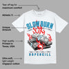 University Blue Toe 1s DopeSkill T-Shirt Slow Burn Graphic