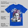 Hyper Royal 12s DopeSkill Hyper Royal T-shirt Hold My Own Graphic