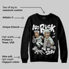 Year Of The Snake 1s DopeSkill Sweatshirt No Risk No Story Graphic