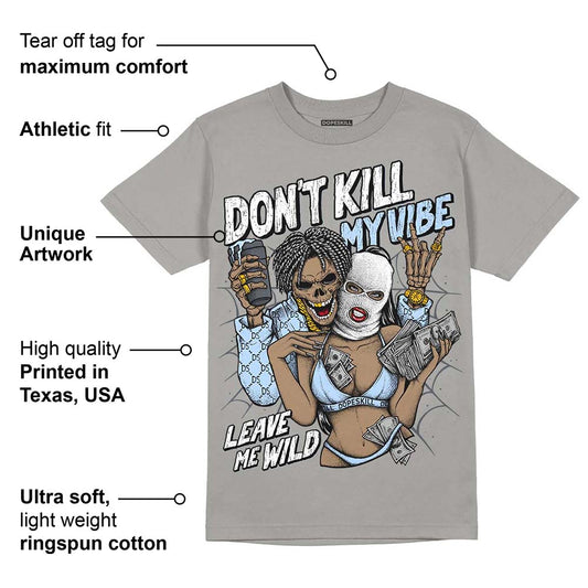Cool Grey 11s DopeSkill Grey T-shirt Don't Kill My Vibe Graphic