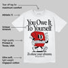 Red Cement 4S DopeSkill T-Shirt Owe It To Yourself Graphic