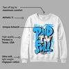 University Blue Toe 1s DopeSkill Sweatshirt New Paid In Full Graphic