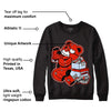 Toro Bravo 6s DopeSkill Sweatshirt Bear Steals Sneaker Graphic