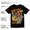 Black Tour Yellow AJ 4 Thunder DopeSkill Unisex T-Shirt Don't Kill My Vibe Graphic