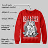 Cherry 11s DopeSkill Varsity Red Sweatshirt Real Lover Graphic