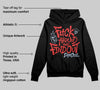 Reverse Infrared 6s DopeSkill Hoodie Sweatshirt F#ck Around And Find Out Graphic