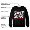 Black and White 14s DopeSkill Sweatshirt Super Sauce Graphic