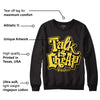 Black Tour Yellow AJ 4 Thunder DopeSkill Sweatshirt Talk Is Chip Graphic