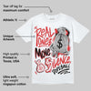 AJ 13 Chicago True Red Cherry DopeSkill T-Shirt Real Ones Move In Silence Graphic