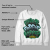 Lucky Green 5s DopeSkill Sweatshirt Never Forget Loyalty Graphic