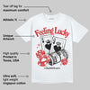 Red Cement 4S DopeSkill T-Shirt Feeling Lucky Graphic