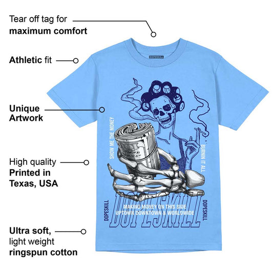 Dunk White Polar Blue DopeSkill University Blue T-shirt Show Me The Money Graphic