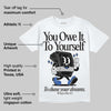 Awake NY x Racer Blue 5s DopeSkill T-Shirt Owe It To Yourself Graphic