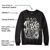 Black Cement 1s Low OG DopeSkill Sweatshirt No Days Off Graphic