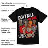 Satin Bred 1s DopeSkill T-Shirt Don't Kill My Vibe Graphic