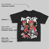 Reverse Infrared 6s DopeSkill Toddler Kids T-shirt No Risk No Story Graphic
